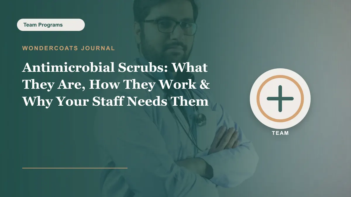 Antimicrobial Scrubs: What They Are, How They Work & Why Your Staff Needs Them - WonderCoats guide