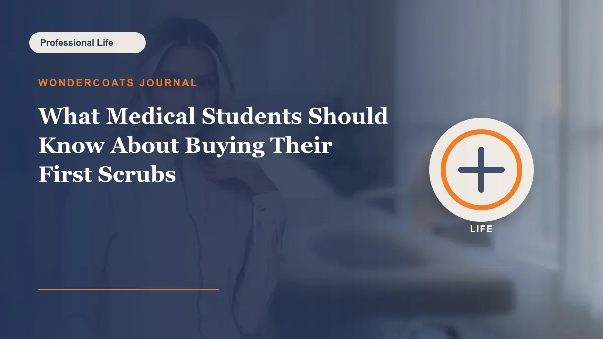 What Medical Students Should Know About Buying Their First Scrubs - WonderCoats guide
