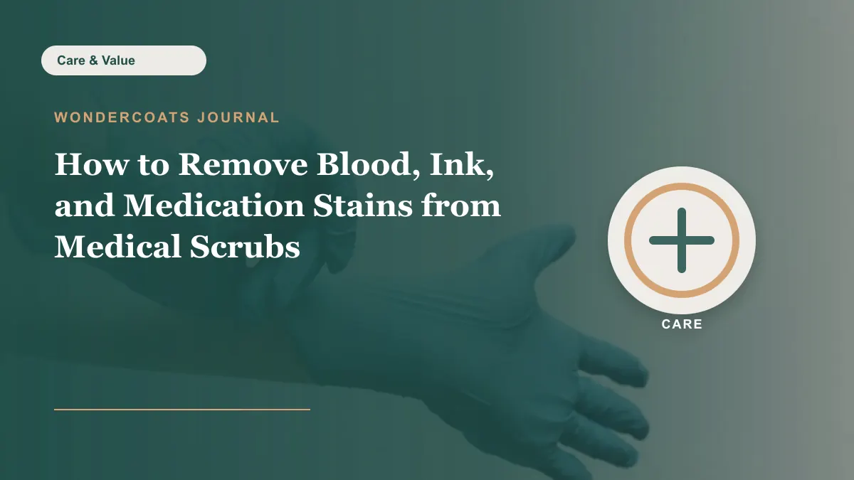 How to Remove Blood, Ink, and Medication Stains from Medical Scrubs - WonderCoats guide